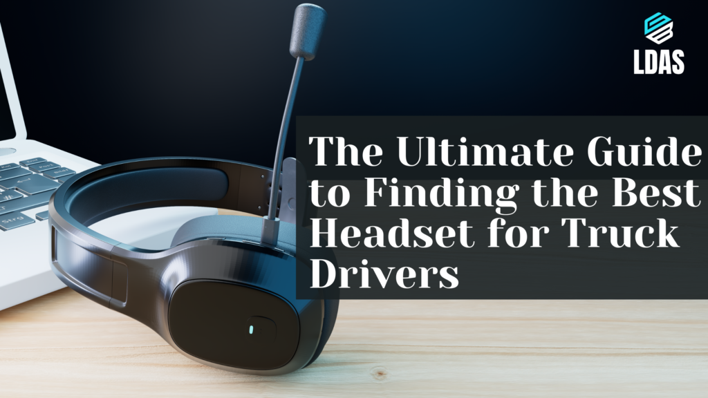 Best headphones for online truck drivers